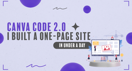 BlogProcess - Canva Code 2.0-I Built a One-Page Site in Under a Day