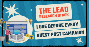The Lead Research Stack I Use Before Every Guest Post Campaign