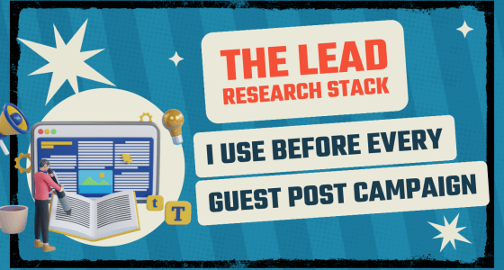 The Lead Research Stack I Use Before Every Guest Post Campaign