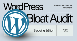 BlogProcess - The Real Cost of Just One More Plugin - A WordPress Bloat Audit