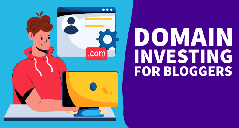 Domain Investing for Bloggers