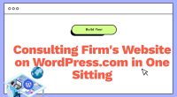 Consulting Firm's Website on WordPress.com in One Sitting - Cover