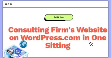 Consulting Firm's Website on WordPress.com in One Sitting - Cover