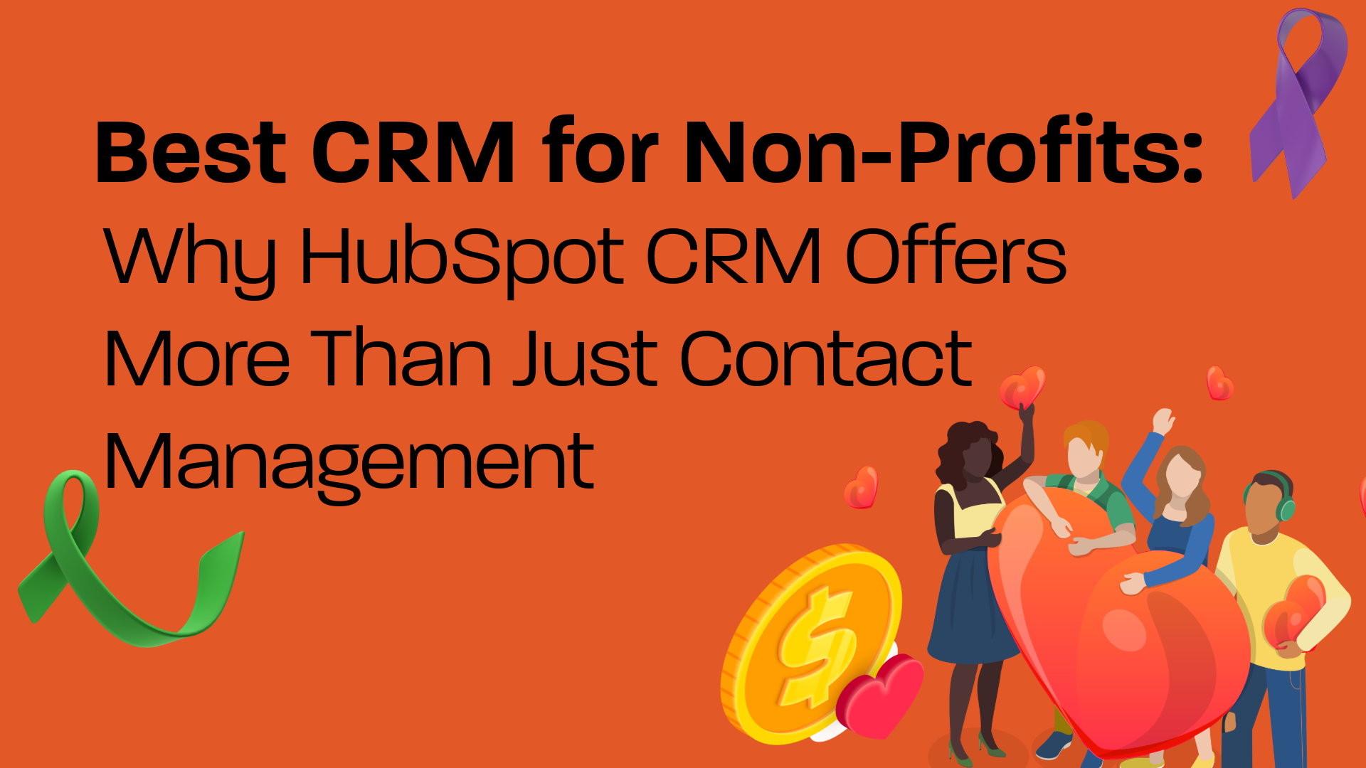 Best CRM for Non-Profits: Why HubSpot CRM Offers More Than Just Contact Management