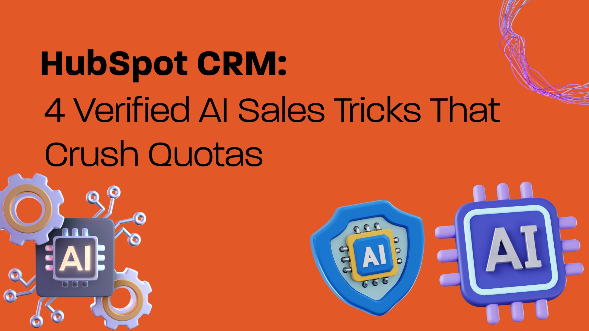 HubSpot CRM: 4 Verified AI Sales Tricks That Crush Quotas
