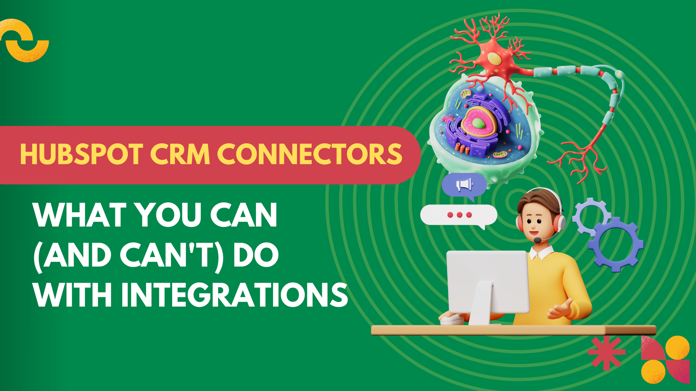 HubSpot CRM Connectors: What You Can (and Can’t) Do with Integrations