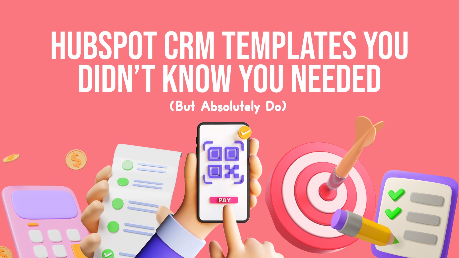HubSpot CRM Templates You Didn’t Know You Needed (But Absolutely Do)