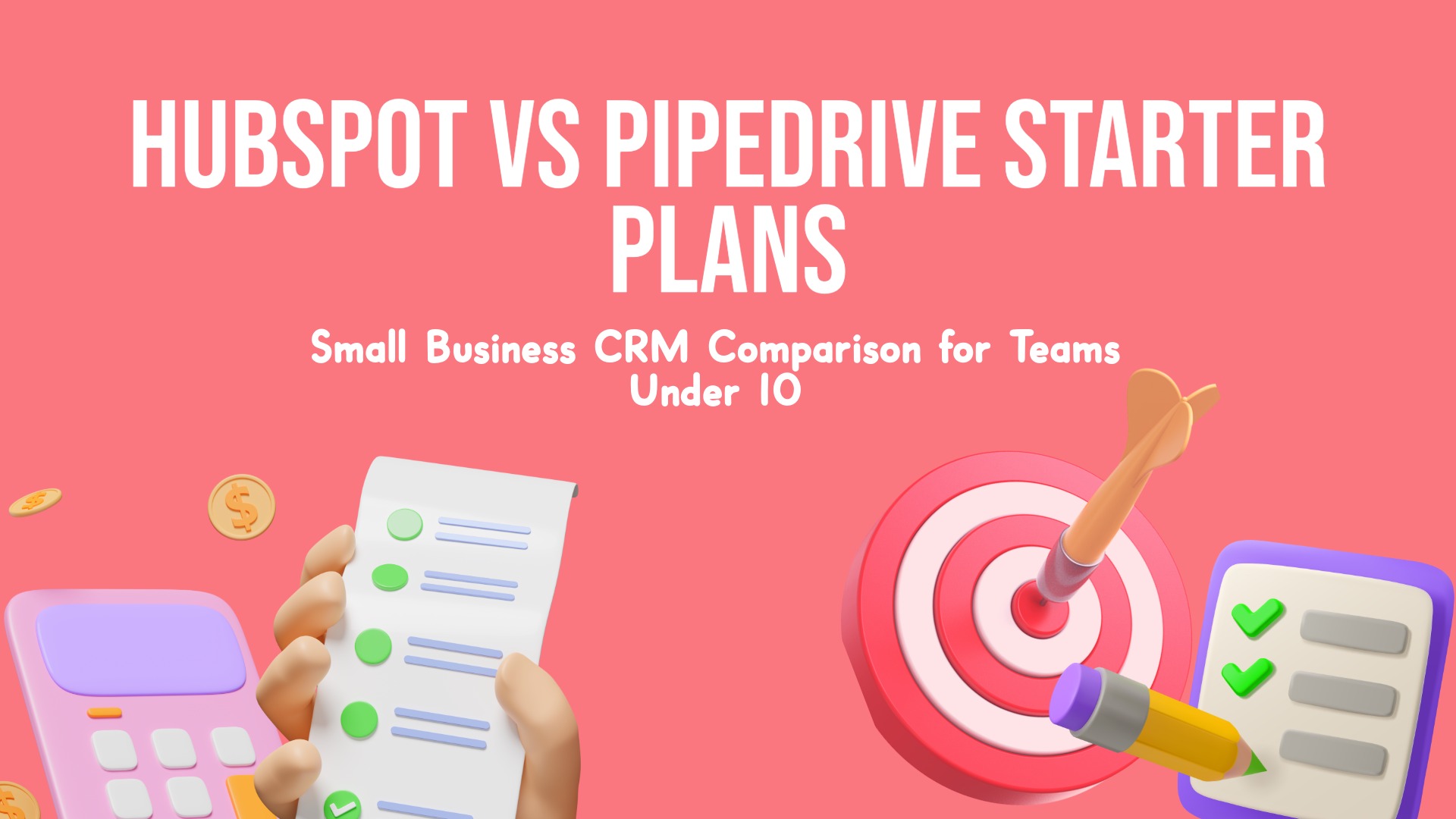 HubSpot vs Pipedrive Starter Plans: Small Business CRM Comparison for Teams Under 10