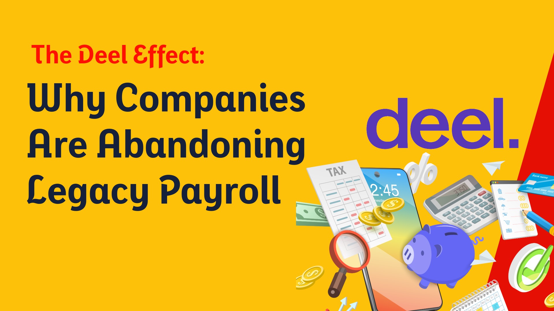 The Deel Effect: Why Companies Are Abandoning Legacy Payroll
