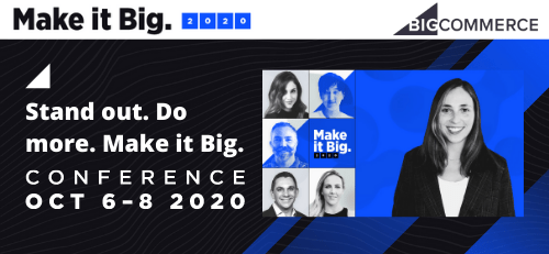 The E-commerce Most Important 3 Days: The BigCommerce’s make it Big event